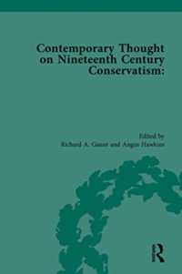 １９世紀英国の保守主義：同時代文献集成（全４巻）<br>Contemporary Thought on Nineteenth Century Conservatism (Routledge Historical Resources)