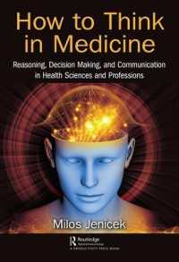 How to Think in Medicine : Reasoning, Decision Making, and Communication in Health Sciences and Professions