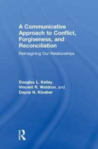 A Communicative Approach to Conflict, Forgiveness, and Reconciliation : Reimagining Our Relationships