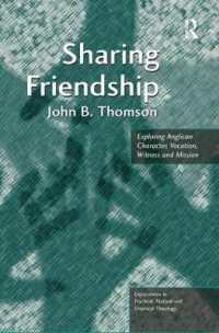 Sharing Friendship : Exploring Anglican Character, Vocation, Witness and Mission (Explorations in Practical, Pastoral and Empirical Theology)