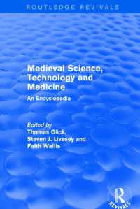Routledge Revivals: Medieval Science, Technology and Medicine (2006) : An Encyclopedia (Routledge Revivals: Routledge Encyclopedias of the Middle Ages)