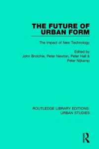 The Future of Urban Form : The Impact of New Technology (Routledge Library Editions: Urban Studies)