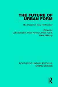 The Future of Urban Form : The Impact of New Technology (Routledge Library Editions: Urban Studies)