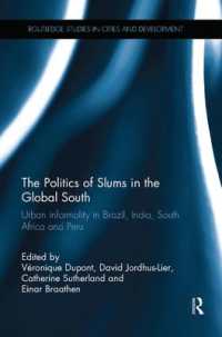 The Politics of Slums in the Global South : Urban Informality in Brazil, India, South Africa and Peru (Routledge Studies in Cities and Development)