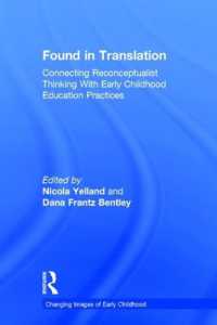 Found in Translation : Connecting Reconceptualist Thinking with Early Childhood Education Practices (Changing Images of Early Childhood)