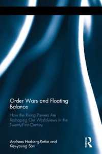 Order Wars and Floating Balance : How the Rising Powers Are Reshaping Our Worldview in the Twenty-First Century (Routledge Advances in International Relations and Global Politics)