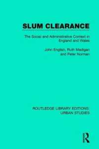 Slum Clearance : The Social and Administrative Context in England and Wales (Routledge Library Editions: Urban Studies)