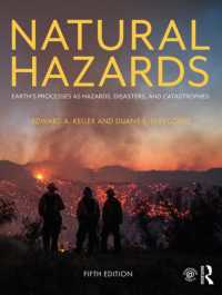 Natural Hazards : Earth's Processes as Hazards, Disasters, and Catastrophes （5TH）