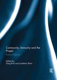 Community, Immunity and the Proper : Roberto Esposito (Angelaki: New Work in the Theoretical Humanities)