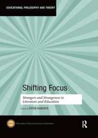 Shifting Focus : Strangers and Strangeness in Literature and Education (Educational Philosophy and Theory)
