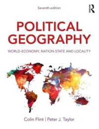 政治地理学：国際経済、国民国家と地域性（第７版）<br>Political Geography : World-Economy, Nation-State and Locality （7TH）