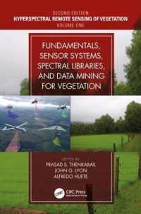 Fundamentals, Sensor Systems, Spectral Libraries, and Data Mining for Vegetation (Hyperspectral Remote Sensing of Vegetation, Second Edition) （2ND）