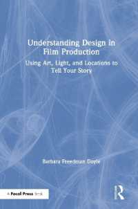 Understanding Design in Film Production : Using Art, Light & Locations to Tell Your Story