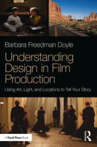 Understanding Design in Film Production : Using Art, Light & Locations to Tell Your Story