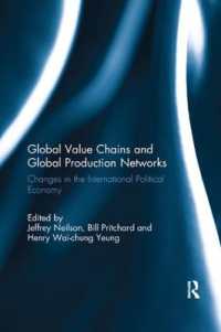 Global Value Chains and Global Production Networks : Changes in the International Political Economy