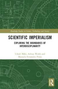 Scientific Imperialism : Exploring the Boundaries of Interdisciplinarity (Routledge Studies in Science, Technology and Society)