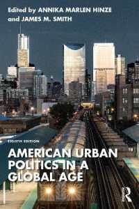グローバル時代アメリカの都市政治（第８版）<br>American Urban Politics in a Global Age （8TH）