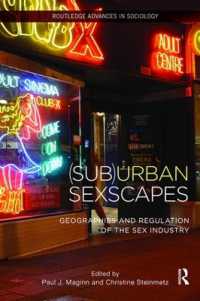 (Sub)Urban Sexscapes : Geographies and Regulation of the Sex Industry (Routledge Advances in Sociology)