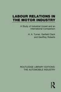 Labour Relations in the Motor Industry : A Study of Industrial Unrest and an International Comparison (Routledge Library Editions: The Automobile Industry)