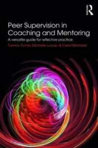 Peer Supervision in Coaching and Mentoring : A Versatile Guide for Reflective Practice