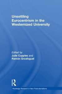 西洋化された大学のヨーロッパ中心主義を攪乱する<br>Unsettling Eurocentrism in the Westernized University (Routledge Research on Decoloniality and New Postcolonialisms)