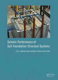 Seismic Performance of Soil-Foundation-Structure Systems : Selected Papers from the International Workshop on Seismic Performance of Soil-Foundation-Structure Systems, Auckland, New Zealand, 21-22 November 2016