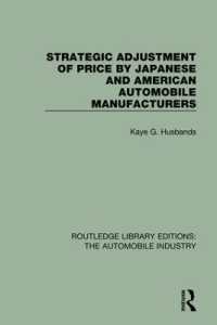 Strategic Adjustment of Price by Japanese and American Automobile Manufacturers (Routledge Library Editions: The Automobile Industry)