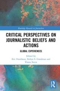 Critical Perspectives on Journalistic Beliefs and Actions : Global Experiences (Routledge Research in Journalism)