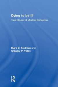 Dying to be Ill : True Stories of Medical Deception