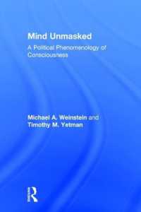 Mind Unmasked : A Political Phenomenology of Consciousness