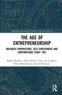 The Age of Entrepreneurship : Business Proprietors, Self-employment and Corporations since 1851 (Routledge International Studies in Business History)