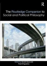 ラウトレッジ版 社会・政治哲学必携<br>The Routledge Companion to Social and Political Philosophy (Routledge Philosophy Companions)