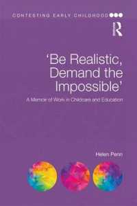 'Be Realistic, Demand the Impossible' : A Memoir of Work in Childcare and Education (Contesting Early Childhood)