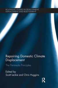 Repairing Domestic Climate Displacement : The Peninsula Principles (Routledge Studies in Development, Displacement and Resettlement)