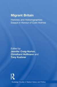 Migrant Britain : Histories and Historiographies: Essays in Honour of Colin Holmes (Routledge Studies in Radical History and Politics)