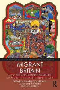 Migrant Britain : Histories and Historiographies: Essays in Honour of Colin Holmes (Routledge Studies in Radical History and Politics)