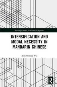Intensification and Modal Necessity in Mandarin Chinese (Routledge Studies in Chinese Linguistics)