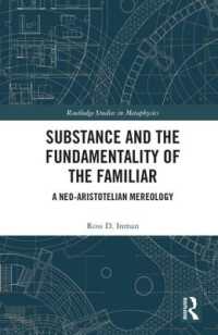 Substance and the Fundamentality of the Familiar : A Neo-Aristotelian Mereology (Routledge Studies in Metaphysics)