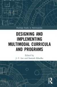 Designing and Implementing Multimodal Curricula and Programs (Routledge Studies in Multimodality)