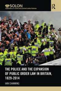 The Police and the Expansion of Public Order Law in Britain, 1829-2014 (Routledge Solon Explorations in Crime and Criminal Justice Histories)