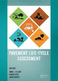 Pavement Life-Cycle Assessment : Proceedings of the Symposium on Life-Cycle Assessment of Pavements (Pavement LCA 2017), April 12-13, 2017, Champaign, Illinois, USA