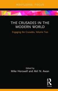 The Crusades in the Modern World : Engaging the Crusades, Volume Two (Engaging the Crusades)