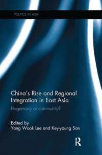 China's Rise and Regional Integration in East Asia : Hegemony or community? (Politics in Asia)