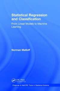 統計的回帰と分類：線形モデルから機械学習まで<br>Statistical Regression and Classification : From Linear Models to Machine Learning (Chapman & Hall/crc Texts in Statistical Science)