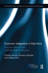 Economic Integration in East Asia : Production networks and small and medium enterprises (Routledge-eria Studies in Development Economics)
