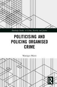 Politicising and Policing Organised Crime (Routledge Studies in Crime, Security and Justice)