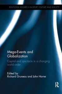 Mega-Events and Globalization : Capital and Spectacle in a Changing World Order (Routledge Research in Sport, Culture and Society)