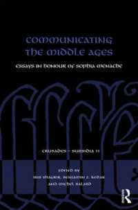 Communicating the Middle Ages : Essays in Honour of Sophia Menache (Crusades - Subsidia)