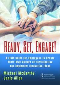 Ready? Set? Engage! : A Field Guide for Employees to Create Their Own Culture of Participation and Implement Innovative Ideas