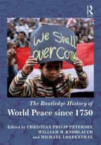 ラウトレッジ版　1750年以降の世界平和の歴史<br>The Routledge History of World Peace since 1750 (Routledge Histories)